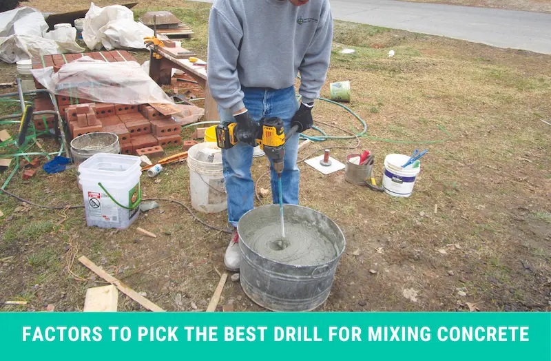 Factors to pick the Best Drill for Mixing Concrete