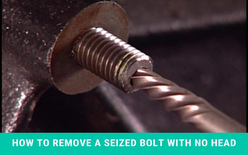 How to Remove A Seized Bolt With No Head