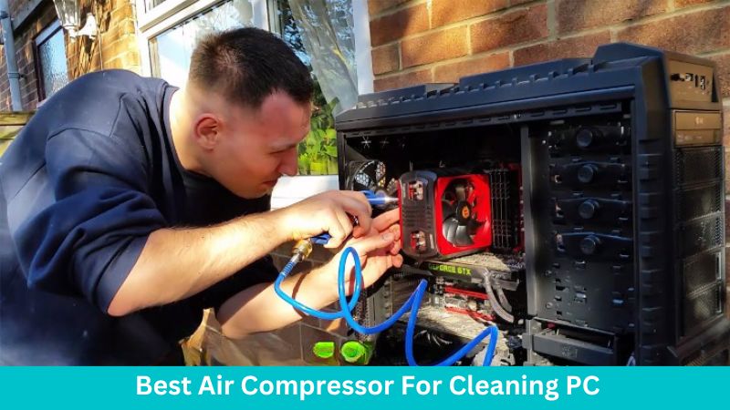 Best Air Compressor For Cleaning PC